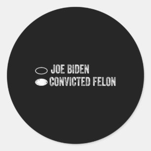 Joe Biden Vs Convicted Felon - Ballot Paper Classic Round Sticker