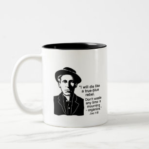 Joe Hill Quote, Don't Mourn Organise Two-Tone Coff Coffee Mug