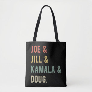 Joe & Jill & Kamala & Doug I Tote Bag