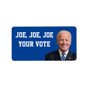 Joe, Joe, Joe Your Vote Label