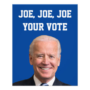 Joe, Joe, Joe Your Vote Photo Print