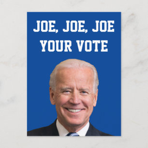 Joe, Joe, Joe Your Vote Postcard