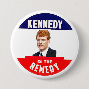 (Joe) Kennedy Is The Remedy 7.5 Cm Round Badge
