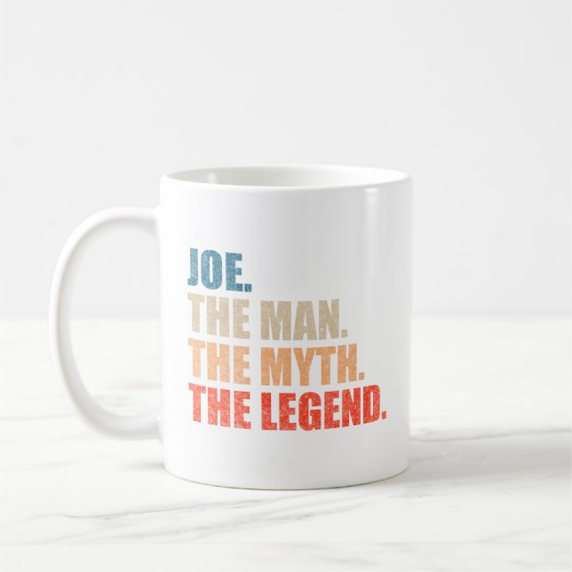 Joe The Man The Myth The Legend Coffee Mug (Left)