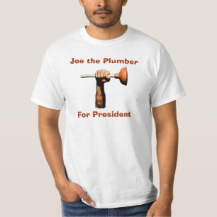 Joe the Plumber For President T-Shirt