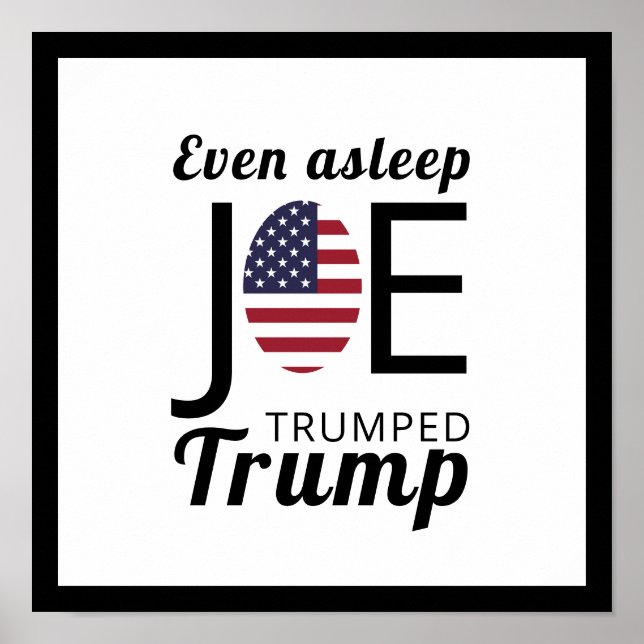 Joe Trumped Trump, American Flag Poster (Front)