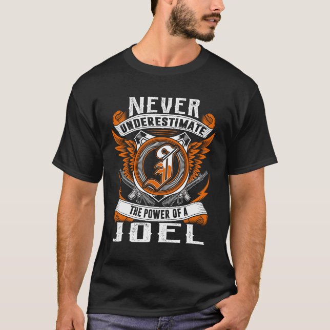 Joel - Never Underestimate Personalised T-Shirt (Front)