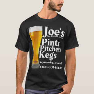 Joes Beer Removal Service  Funny Beer Lovers T-Shirt