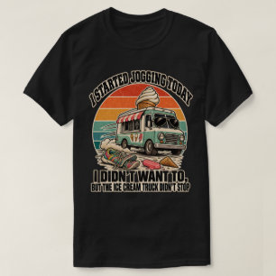 Jogging Ice Cream Truck Didn't Stop Runner Humour T-Shirt