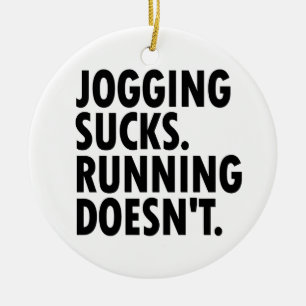 Jogging Sucks. Running Doesn't. Ceramic Tree Decoration