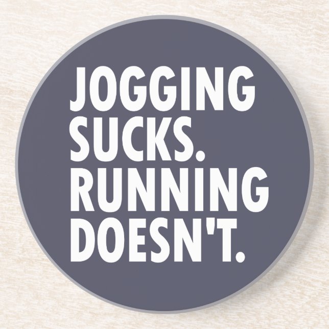 Jogging Sucks. Running Doesn't. Coaster (Front)