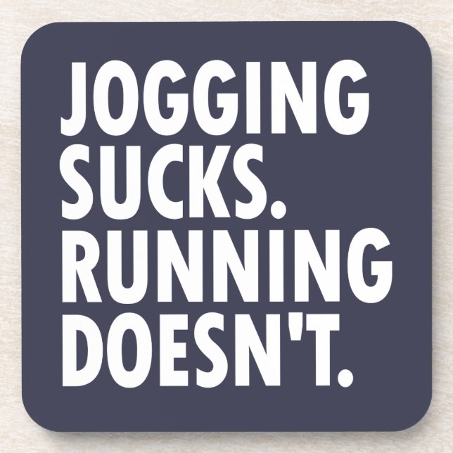 Jogging Sucks. Running Doesn't. Coaster (Front)