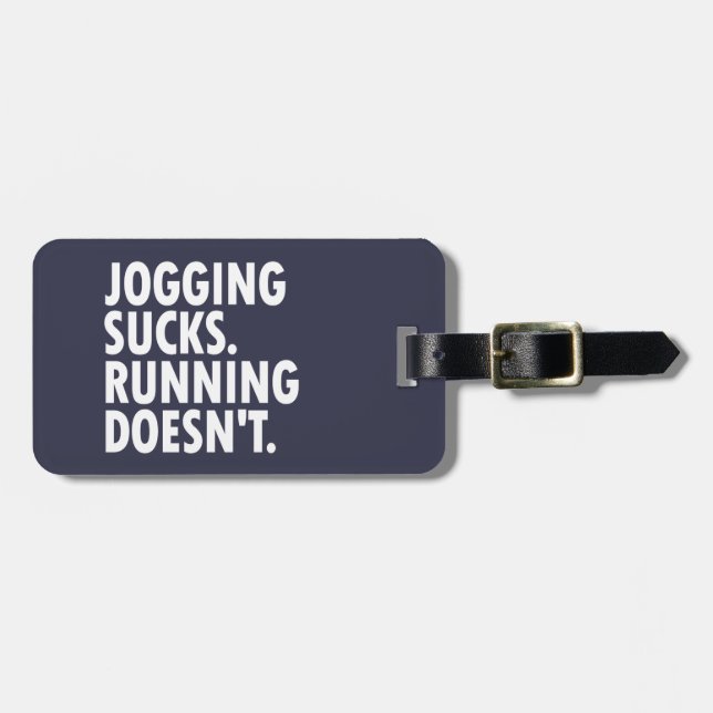 Jogging Sucks. Running Doesn't. Luggage Tag (Front Horizontal)