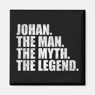 Johan name, Johan The Man The Myth The Legend Magnet