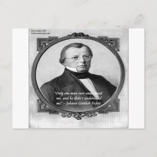 Johann Fichte "Misunderstood"  Quote Postcard (Front)