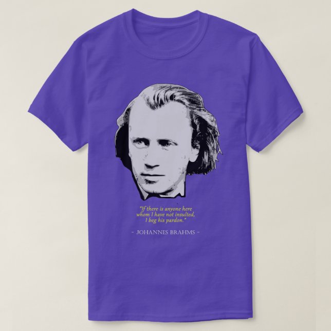 Johannes Brahms Quote T-Shirt (Design Front)