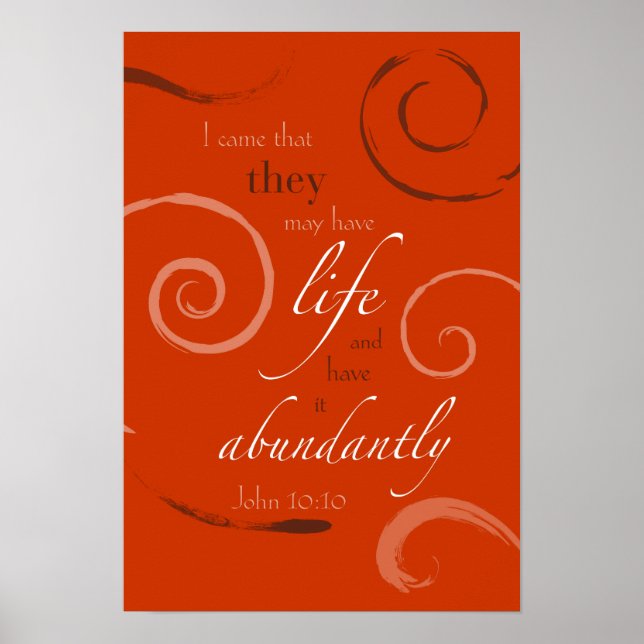 John 10:10 - Choose your own colour! Customisable Poster (Front)