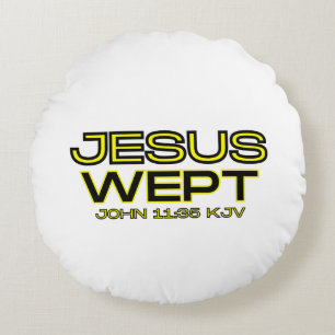 John 11:35 Bible Verse KJV Quote Round Cushion