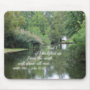 John 12:32 And I, if I be lifted up from the earth Mouse Pad