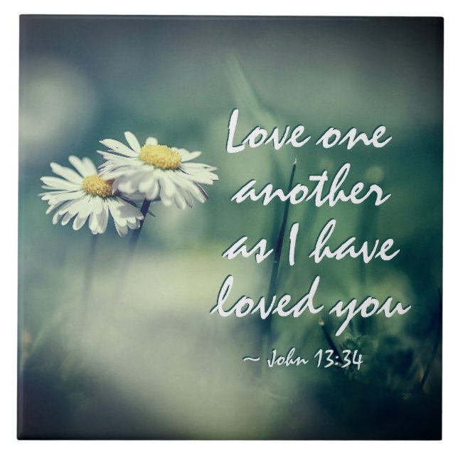 John 13:34 Love one another as I have loved you Ceramic Tile (Front)