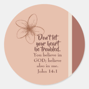 John 14:1 Don't Let Your Heart Be Troubled Classic Round Sticker