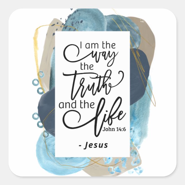 John 14:6 I Am the Way Truth Life Christian Bible Square Sticker (Front)