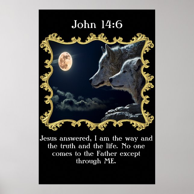 John 14:6 Wolves looking into the full moon. Poster (Front)