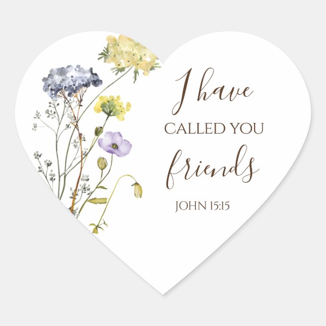 John 15:15 I have called you friends Bible Verse Heart Sticker (Front)