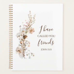 John 15:15 I have called you friends Bible Verse  Planner