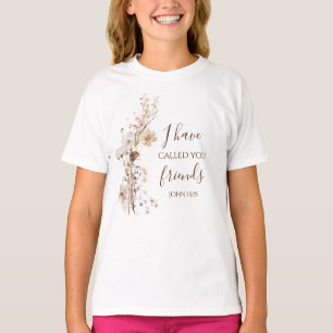 John 15:15 I have called you friends Bible Verse T-Shirt