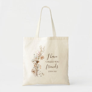 John 15:15 I have called you friends Bible Verse  Tote Bag