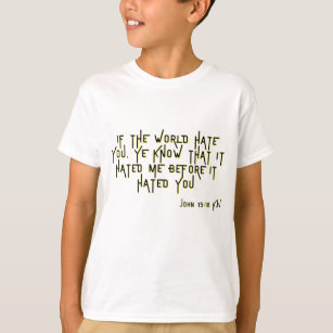 John 15:18 KJV Bible Scripture Verse Boy's T-Shirt
