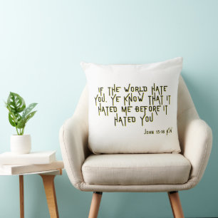 John 15:18 KJV Bible Scripture Verse Cushion