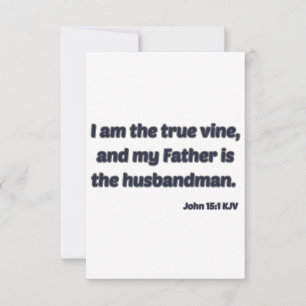 John 15:1 KJV Bible Verse Greeting Card