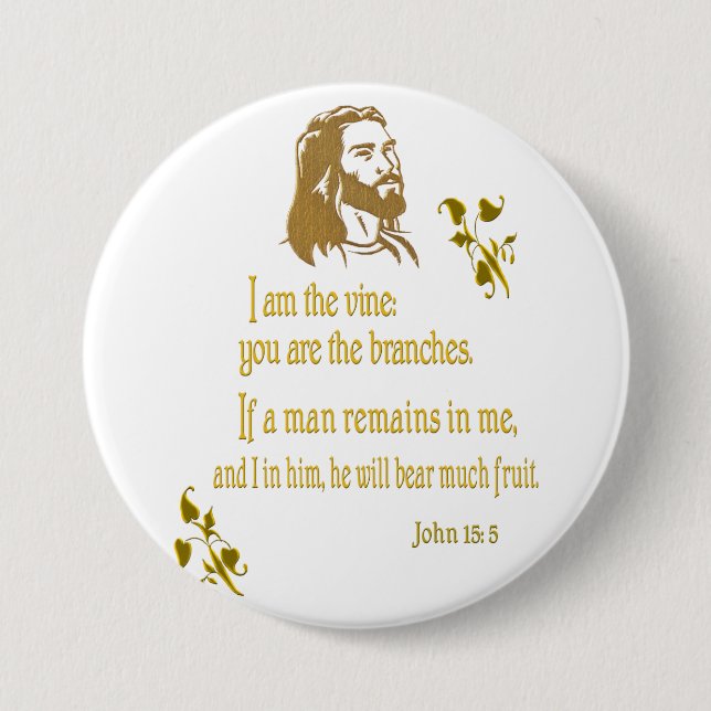john 15:5 gifts 7.5 cm round badge (Front)