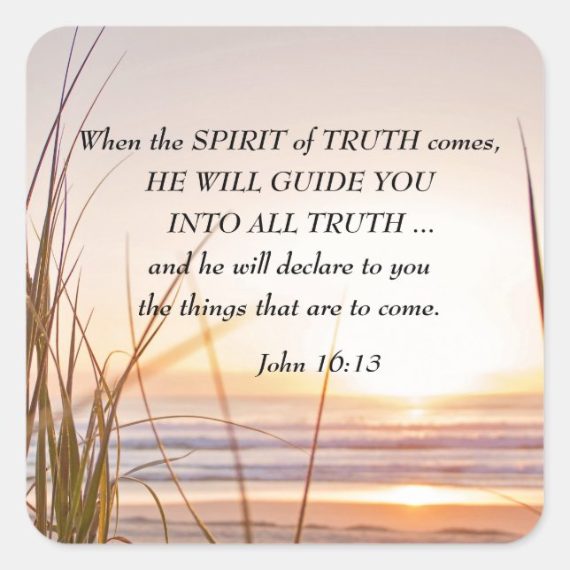 John 16:13 Spirit of Truth Will Guide You, Sunset Square Sticker (Front)