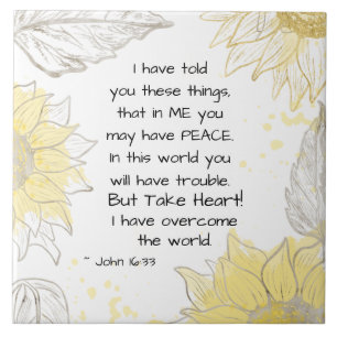 John 16:33 Take heart! I have Overcome the World Ceramic Tile