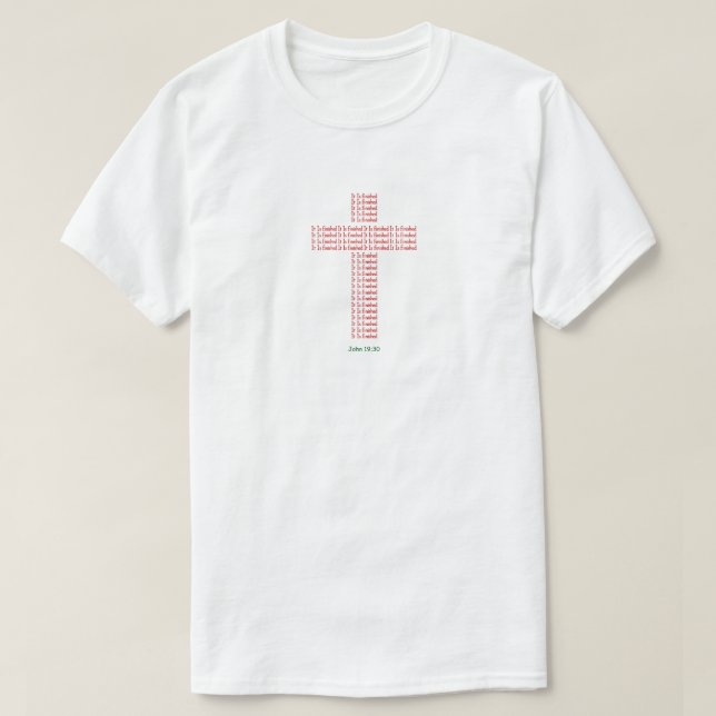 "John 19:30" (3) T-Shirt (Design Front)