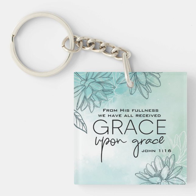 John 1:16 We have all received Grace Upon Grace  Key Ring (Front)