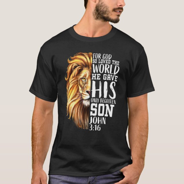 John 316 Christian Verse Lion Of Judah Love Faith  T-Shirt (Front)