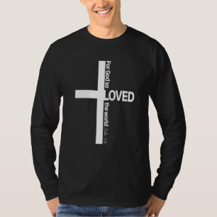 John 316 Cross Bible Verse Christian Faith T-Shirt
