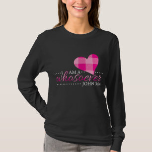 John 316 Women I Am a Whosoever Christian Gifts Mo T-Shirt
