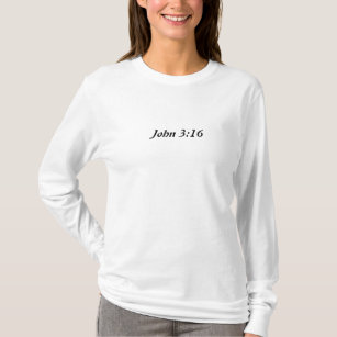 John 3:16 Ladies long sleeve T T-Shirt