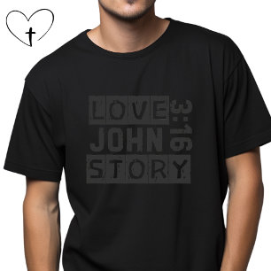 John 3:16 Love Story Bible Quote Grunge Black T-Shirt