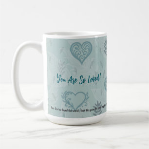 John 3:16 Mug You are so loved