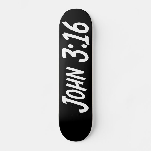 John 3:16 skateboard (Front)