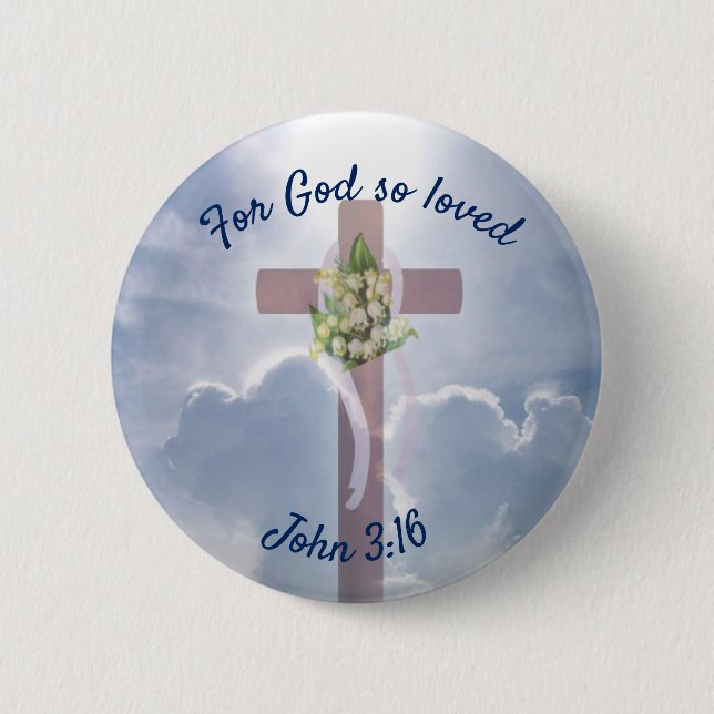 John 3:16 with Easter Christian Cross 6 Cm Round Badge (Front)