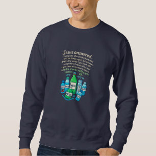 John 4:13-14 - Christian Sweatshirt