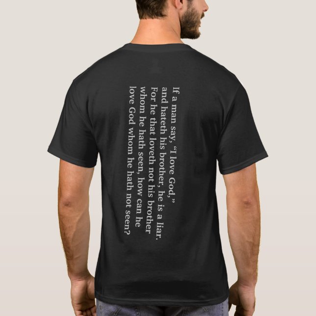 John 4:20 (front/back) customisable T-Shirt (Back)
