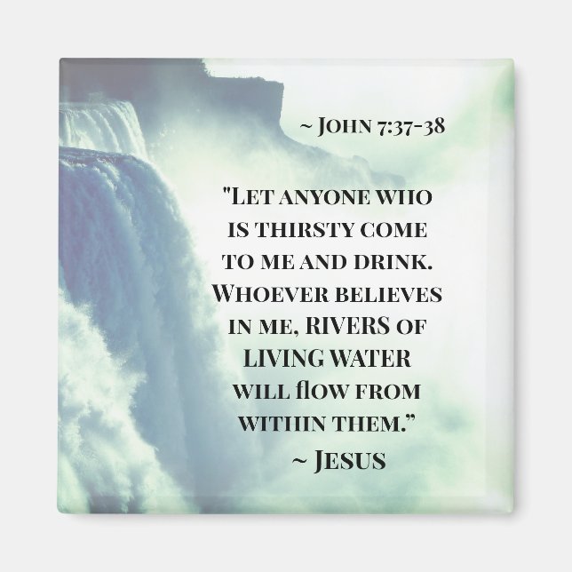 John 7:37 "Anyone who is thirsty come to Me" Jesus Magnet (Front)